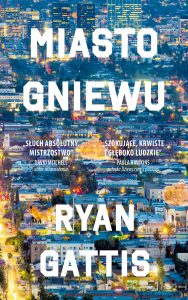 _Ryan Gattis_MIASTO GNIEWU.indd