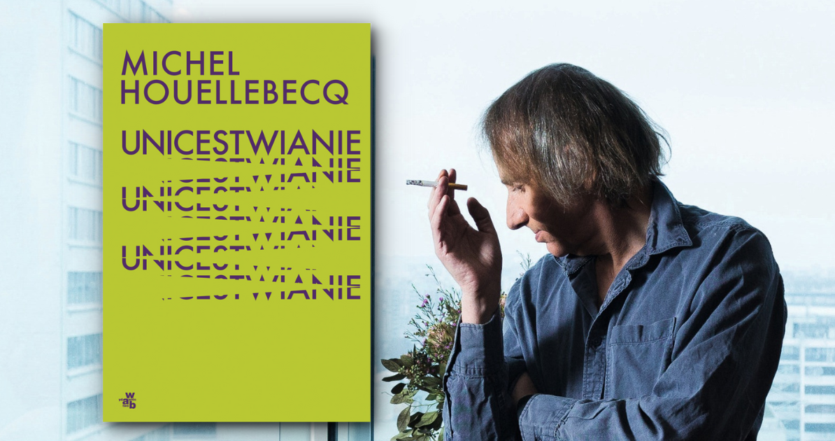 Michel Houellebecq „Unicestwianie” – przeczytaj przedpremierowy fragment